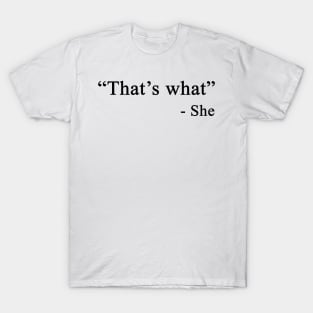 That's what she said | THE OFFICE T-Shirt